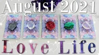Your August 2021 LOVE LIFE Prediction (PICK A CARD)