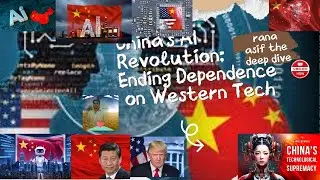 China&rsquo;s AI Revolution: Ending Dependence on Western Tech#ranaasifthedeepdive #ChinaAI #TechWar