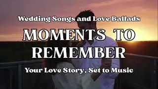 Moments to Remember &mdash; Heartwarming Wedding Song 2026