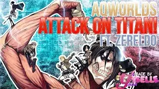Aqworlds - Attack on Titan! ft. Zereldo