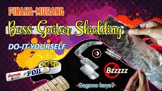 HOW TO Bass Guitar Shielding DIY | Pinaka murang paraan para mawala ang HUM sa Bass | Ken & Ken