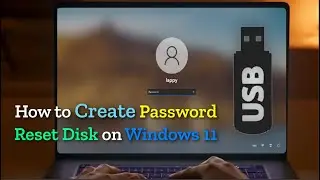 How to Create a Password Reset Disk for a Local Account in Windows 11