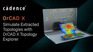 Моделирование извлеченных топологий с помощью OrCAD X Topology Workbench