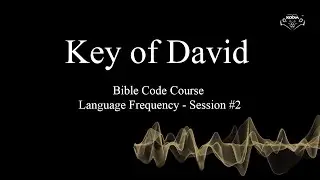 BIBLE CODE COURSE SESSION #2