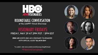 LAAPFF Virtual Showcase: HBO APA Visionaries Roundtable Conversation