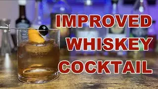 The Improved Whisky Cocktail - Is it really better than an Old Fashioned?