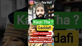 Muammar Gaddafi &ndash; Ek Hero Ya Dictator ?muammar gaddafi edit | Islamic Shorts |Sameer Raza Wasti ✌🏻