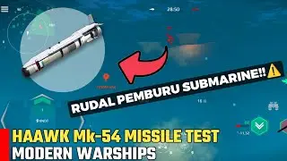 MK-54 MISSILE TEST - Modern Warships - Rudal pemburu SUBMARINE!!