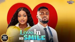 LOVE IN HER SMILE (Uche Montana, Maurice Sam, John Ekanem) - Brand New 2026 Nigerian Movie