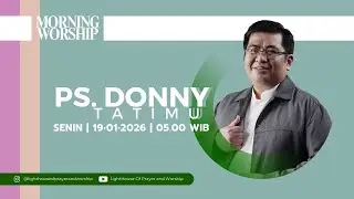 MORNING WORSHIP | PS. DONNY TATIMU | 19 JANUARI 2026 | LIGHTHOUSE OF PRAYER AND WORSHIP