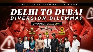 Cadet Pilot Program Group Activity on the Delhi to Dubai Diversion Dilemma