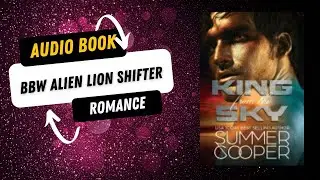 King From The Sky: BBW Alien Lion Shifter Romance #audiobook AI Narrated