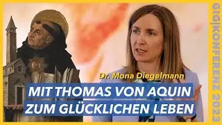 Tugenden sind die Brücke zum Glück - Dr. Mona Diegelmann über die thomistische Psychologie