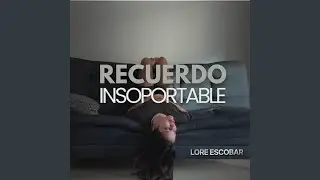 Recuerdo Insoportable