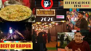 THE LOCAL FOOD FEST RAIPUR || 2020 || Best of Raipur | TheSolo Wanderer