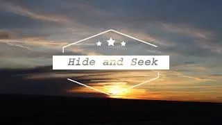 Hide and Seek