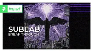Sublab - BREAK THROUGH [Hardwave | Monstercat]