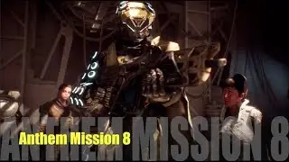 Anthem Main Story Mission 8 - The Emerald Abyss