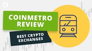 CoinMetro Review - Best Crypto Exchanges