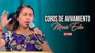 Coros de Avivamiento Pentecostales  - María Ester