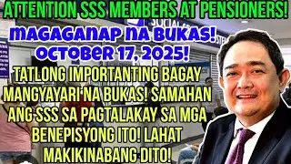 ✅️SSS MEMBERS & PENSIONERS! BUKAS NA! OCTOBER 17! TATLONG IMPORTANTING BAGAY MAKUKUHA KASAMA SI SSS!