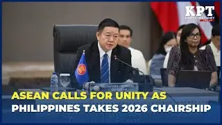 ASEAN calls for unity as Philippines takes 2026 chairship