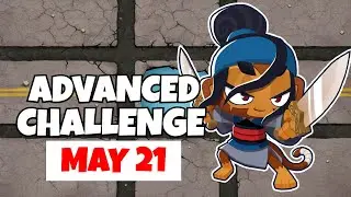 BTD6 Advanced Challenge | Just A Little Thinking Needed | May 21, 2021