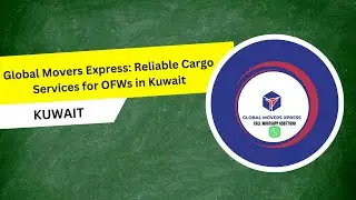 Global Movers Express: Reliable Cargo Services for OFWs in Kuwait