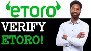 How To Set Up Etoro Verification (2025)