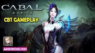 [Android/IOS] Cabal Mobile - CBT MMORPG Gameplay