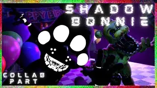 [FNAF/SFM] Shadow Bonnie Remix -Collab Part