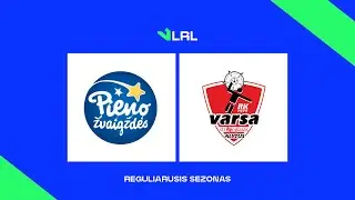 LRL. Pasvalio &bdquo;Pieno žvaigždės&ldquo; - Alytaus &bdquo;Varsa-Stronglasas&ldquo;