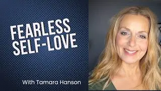 Fearless Self-Love