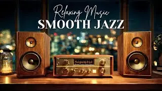 Smooth Jazz & Soulful R&B &ndash; Relaxing Instrumental Vibes for Study & Work