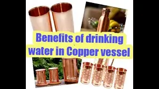 Benefits of Drinking Water in Copper Vessel