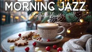 Morning Jazz ☕ Positive Energy Coffee Jazz Music & Bossa Nova Instrumental for Happy Moods