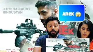 Anek | Official Trailer Reaction | Anubhav Sinha, Ayushmann Khurrana | 27th May 2022 | Bhushan Kumar