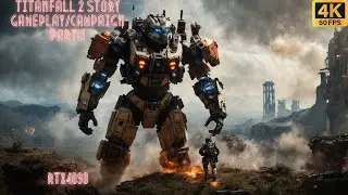TITANFALL 2 STORY GAMEPLAY PART 3/MAXED OUT SETTINGS/4K60/RTX4090