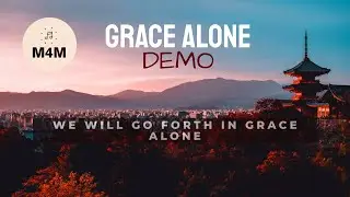 Grace Alone with Lyrics | Demo | Music for Missions