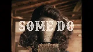 Deau Eyes - Some Do (Official Music Video)