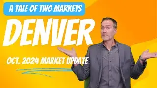 A Tale of Two markets-Denver real estate market update Oct. 2024