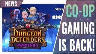 Dungeon Defenders: Awakened is announced with a Kickstarter campaign! | Mobirum News