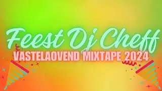 Vastelaovend Mixtape 2024🎉 | Mixtape by Feest Dj Cheff