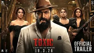 Toxic (2026) Official Trailer | Rocking star Yash | Geetu Mohandas | New Movie trailer Hindi 