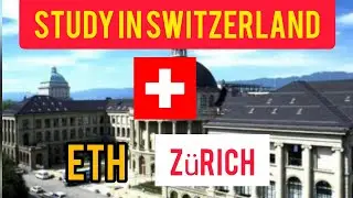 STUDY IN SWITZERLAND|ETH Z&Uuml;RICH|ALL YOU NEED TO KNOW