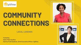 Community Connections - Local Legends Episode: A Conversation with Sister Mary Scullion