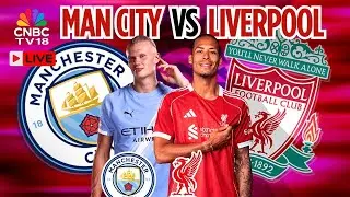 🔴Manchester City Vs Liverpool LIVE: Premier League Match LIVE Score | EPL 2026 | Mohamed Salah |N18G