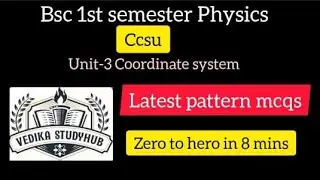 Bsc 1st semester physics Unit 3 Coordinate system Pyqs Oneshot