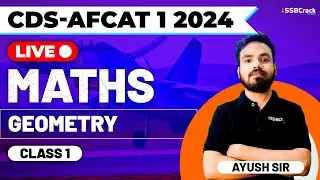 CDS & AFCAT 1 2024 Exam Maths Live - Geometry - Class 1