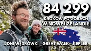 Nowa Zelandia #9 - 3 DNI WĘDRÓWKI Z PLECAKIEM PO GÓRACH - 60 KM - WYMAGAJĄCY GREAT WALK -  KEPLER